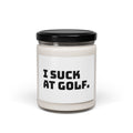 Scented Candle - I Suck at Golf -  Soy Candle, 9oz